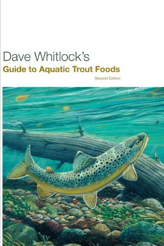Dave Whitlock s Guide to Aquatic Forellenfutter